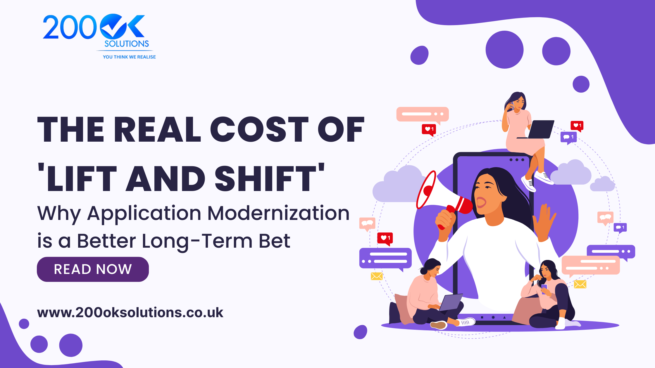 The Real Cost of 'Lift and Shift' - An infographic from 200OK Solutions advocating for application modernization over a simple cloud migration, with a 'Read Now' call to action