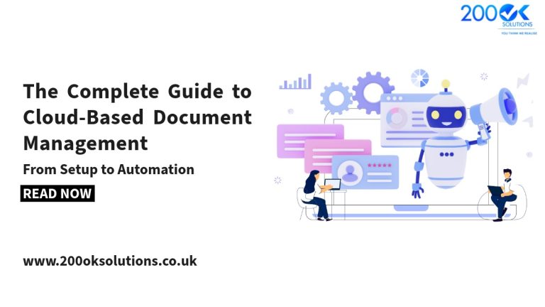 The Complete Guide to Cloud-Based Document Management: From Setup to Automation