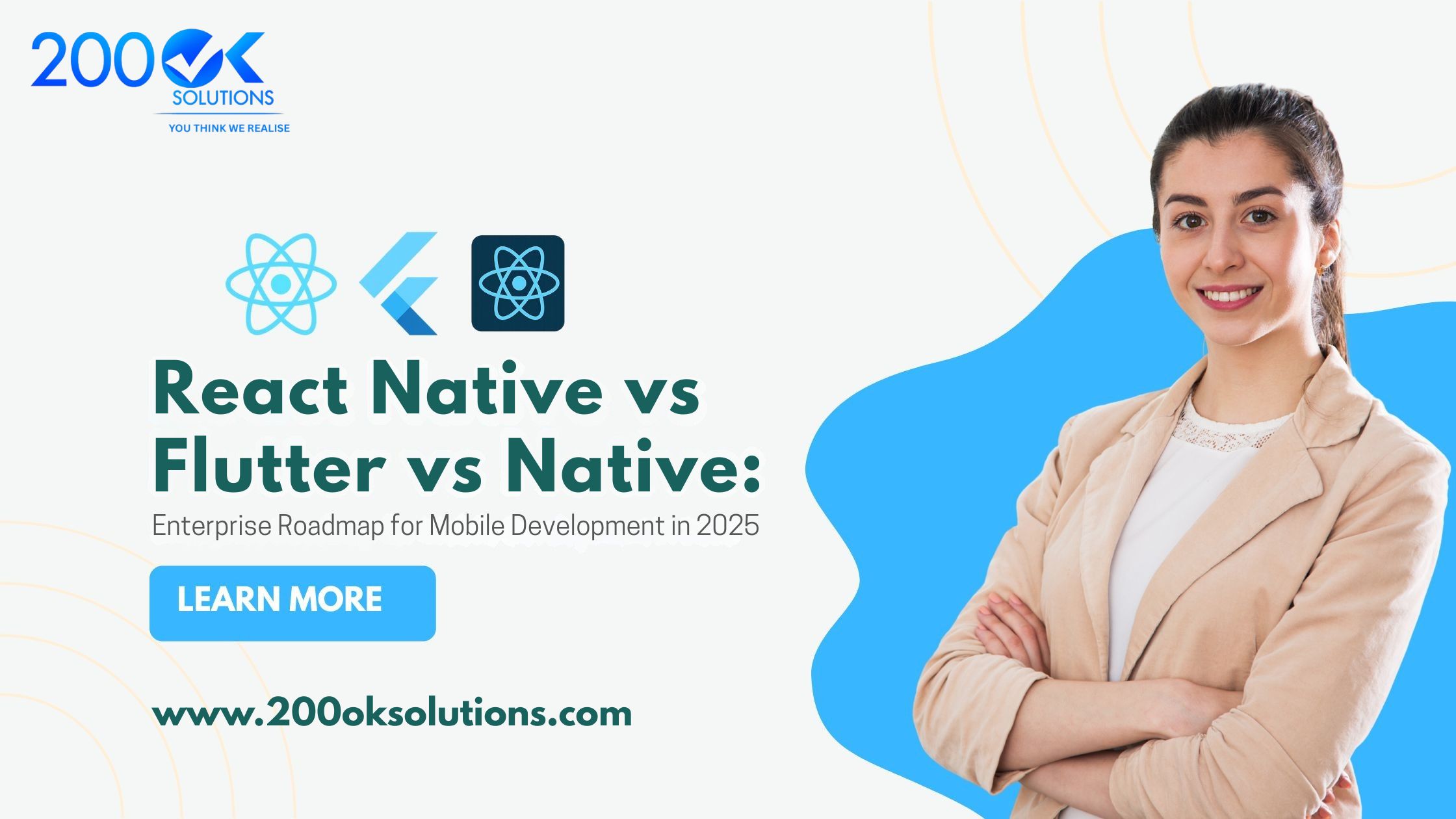React Native vs Flutter vs Native development comparison for enterprise mobile apps in 2025 – Guide by 200K Solutions
